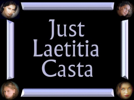 Enter to Just Laetitia Casta